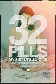 32 Pills: My Sister's Suicide (2017) watch-32 Pills: My Sister's Suicide (2017)