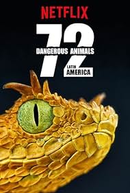 72 Dangerous Animals: Latin America (2017) watch-72 Dangerous Animals: Latin America (2017)