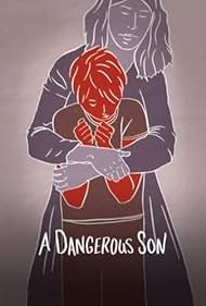 A Dangerous Son (2018) watch-A Dangerous Son (2018)