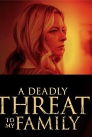 watch-A Deadly Threat to My Family (2024)
