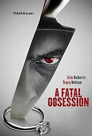 A Fatal Obsession (2015) watch-A Fatal Obsession (2015)