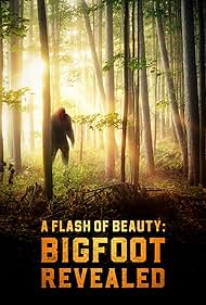 watch-A Flash of Beauty: Bigfoot Revealed (2022)