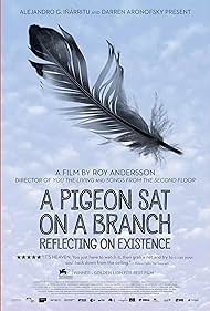 A Pigeon Sat on a Branch Reflecting on Existence (2014) watch-A Pigeon Sat on a Branch Reflecting on Existence (2014)