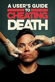 A User's Guide to Cheating Death (2017) watch-A User's Guide to Cheating Death (2017)