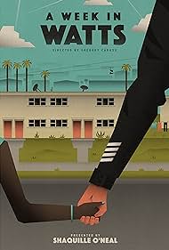 A Week in Watts (2018) watch-A Week in Watts (2018)