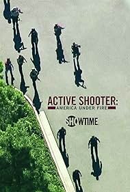 watch-Active Shooter: America Under Fire (2017)