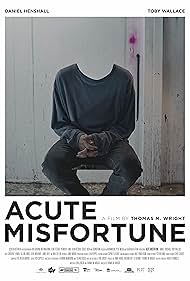 Acute Misfortune (2018) watch-Acute Misfortune (2018)