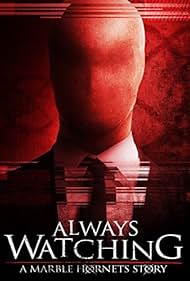 watch-Always Watching: A Marble Hornets Story (2015)