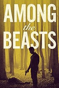 Among the Beasts (2023) watch-Among the Beasts (2023)