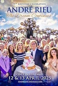 watch-André Rieu's 75th Birthday Celebration: The Dream Continues (2025)