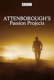 watch-Attenborough's Passion Projects (2016)