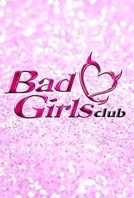 Bad Girls Club (2006) watch-Bad Girls Club (2006)
