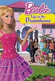 watch-Barbie: Life in the Dreamhouse (2012)