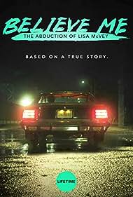 watch-Believe Me: The Abduction of Lisa McVey (2018)