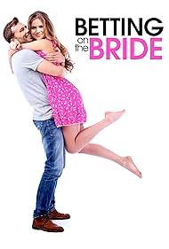 watch-Betting on the Bride (2017)