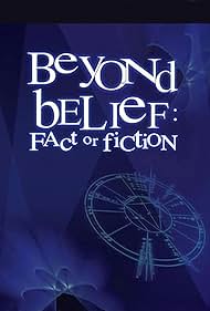 watch-Beyond Belief: Fact or Fiction (1997)