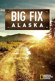 watch-Big Fix Alaska (2016)