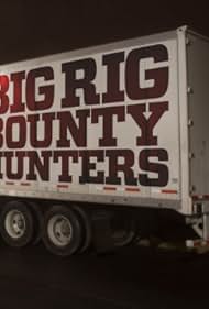 Big Rig Bounty Hunters (2013) watch-Big Rig Bounty Hunters (2013)