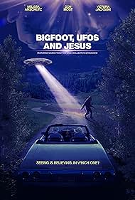 watch-Bigfoot, UFOs and Jesus (2021)