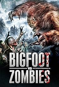 Bigfoot Vs. Zombies (2016) watch-Bigfoot Vs. Zombies (2016)