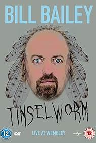 Bill Bailey: Tinselworm (2008) watch-Bill Bailey: Tinselworm (2008)