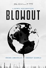 Blowout: Inside America's Energy Gamble (2018) watch-Blowout: Inside America's Energy Gamble (2018)