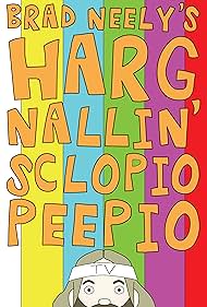 watch-Brad Neely's Harg Nallin' Sclopio Peepio (2016)