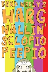 watch-Brad Neely's Harg Nallin' Sclopio Peepio (2016)