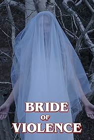 Bride of Violence (2018) watch-Bride of Violence (2018)