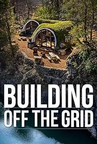 Building Off the Grid (2014) watch-Building Off the Grid (2014)