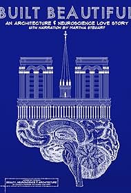 Built Beautiful: An Architecture and Neuroscience Love Story with Narration by Martha Stewart (2020) watch-Built Beautiful: An Architecture and Neuroscience Love Story with Narration by Martha Stewart (2020)