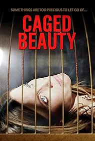Caged Beauty (2016) watch-Caged Beauty (2016)