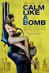 Calm Like a Bomb (2021) watch-Calm Like a Bomb (2021)