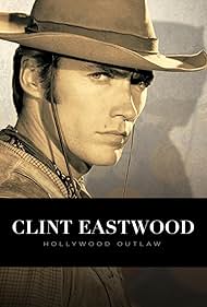 Clint Eastwood: Hollywood Outlaw (2020) watch-Clint Eastwood: Hollywood Outlaw (2020)