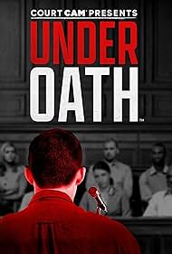 Court Cam Presents Under Oath (2021) watch-Court Cam Presents Under Oath (2021)
