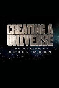 Creating a Universe: The Making of Rebel Moon (2024) watch-Creating a Universe: The Making of Rebel Moon (2024)