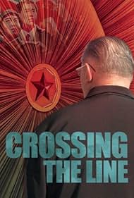 Crossing the Line (2006) watch-Crossing the Line (2006)