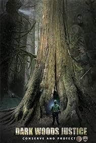 Dark Woods Justice (2016) watch-Dark Woods Justice (2016)