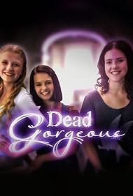 Dead Gorgeous (2010) watch-Dead Gorgeous (2010)