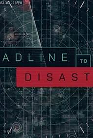 Deadline to Disaster (2020) watch-Deadline to Disaster (2020)