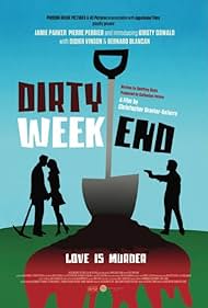 Dirty Weekend (2013) watch-Dirty Weekend (2013)