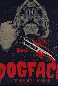watch-Dogface: A TrapHouse Horror (2021)