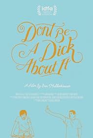 Don't Be a Dick About It (2019) watch-Don't Be a Dick About It (2019)