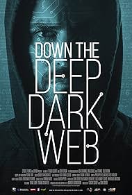 watch-Down the Deep, Dark Web (2016)