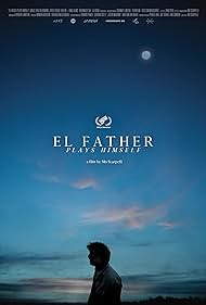 El Father Plays Himself (2021) watch-El Father Plays Himself (2021)