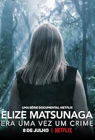 Elize Matsunaga: Once Upon a Crime (2021) watch-Elize Matsunaga: Once Upon a Crime (2021)