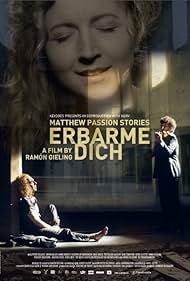 Erbarme dich - Matthäus Passion Stories (2015) watch-Erbarme dich - Matthäus Passion Stories (2015)
