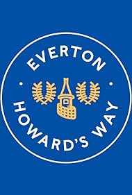 Everton, Howard's Way (2019) watch-Everton, Howard's Way (2019)