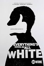 watch-Everything's Gonna Be All White (2022)