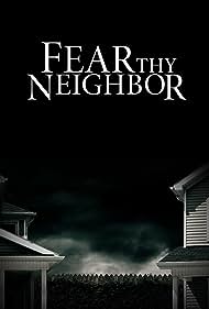 Fear Thy Neighbor (2014) watch-Fear Thy Neighbor (2014)